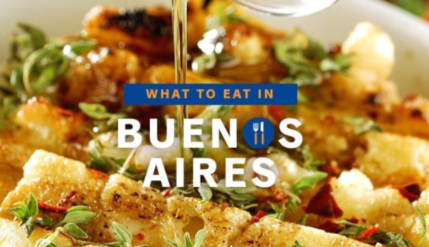 Buenos Aires A Culinary Adventure Awaits